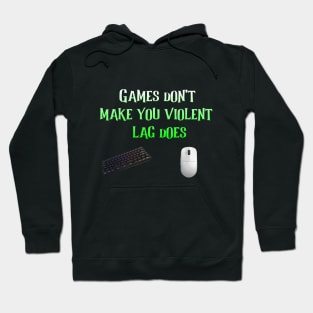 The Laggy Violent Gamer Hoodie